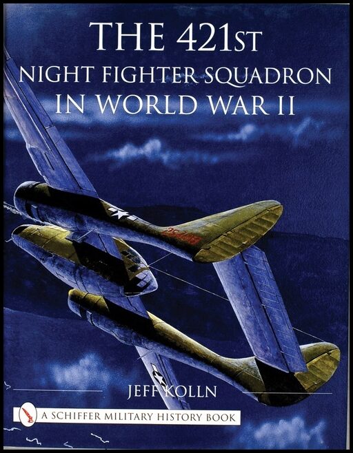 Kolln, Jeff | 421st night fighter squadron in world war ii