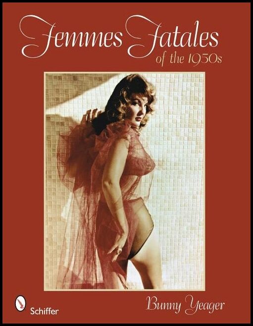 Yeager, Bunny | Femmes fatales of the 1950s