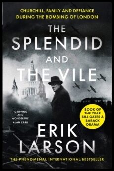 Larson, Erik | The Splendid and the Vile