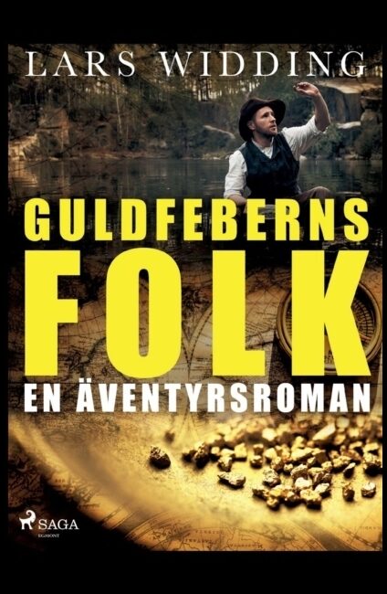 Widding, Lars | Guldfeberns folk : En äventyrsroman