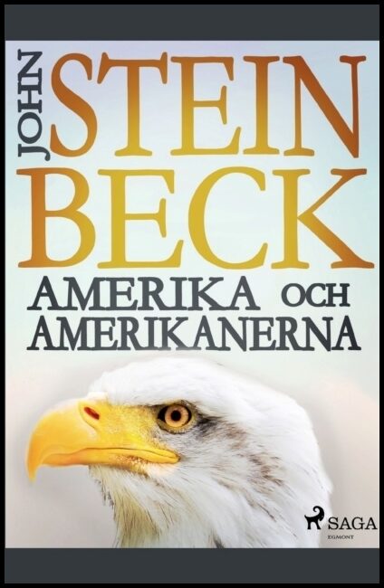 Steinbeck, John | Amerika och amerikanerna :