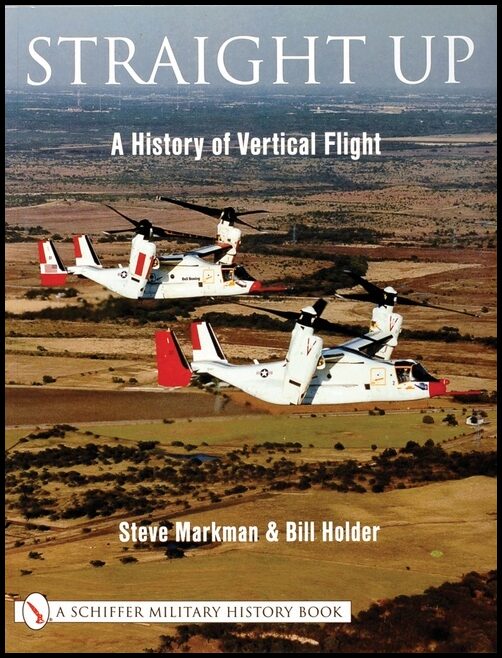 Steve Markman | Straight Up : : A History of Vertical Flight
