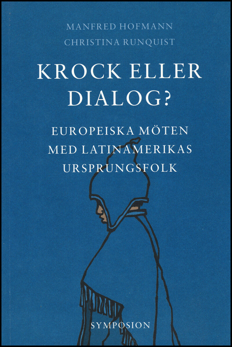 Hofmann, Manfred | Krock eller dialog? : Europeiska möten med Latinamerikas ursprungsfolk