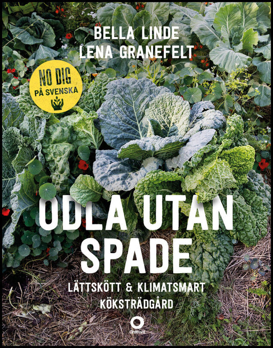 Linde, Bella| Granefelt, Lena | Odla utan spade : Lättskött & klimatsmart köksträdgård