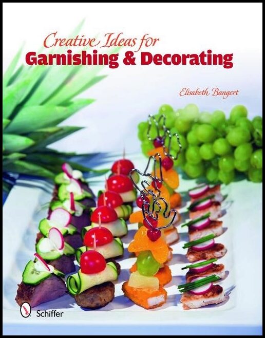 Elisabeth Bangert | Creative Ideas For Garnishing & Decorating
