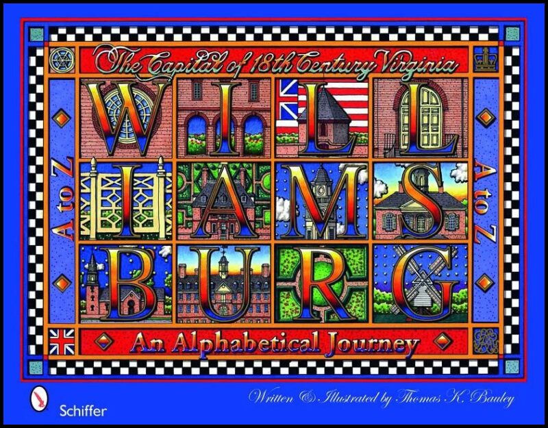 Thomas K. Bauley | Williamsburg A-Z : An Alphabetical Journey
