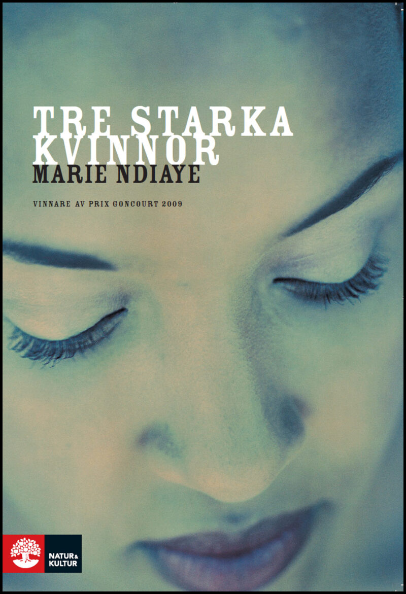 NDiaye, Marie | Tre starka kvinnor