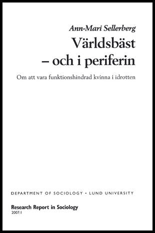 Sellerberg, Ann-Mari | Världsbäst : Om att vara funktionshindrad kvinna i idrotten