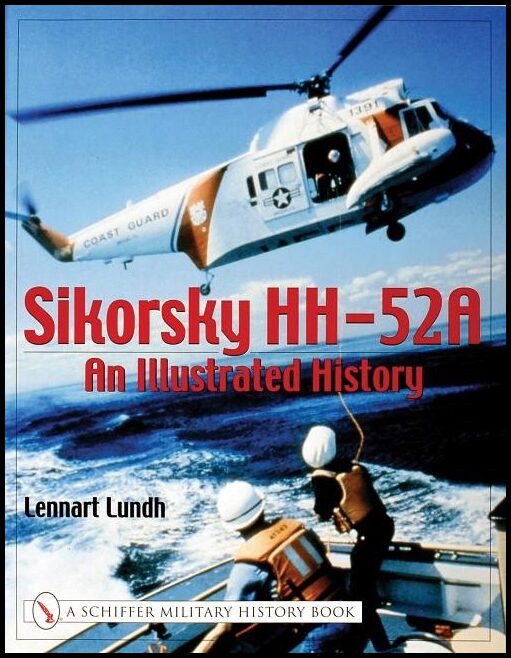 Lundh, Lennart | Sikorsky hh-52a : An illustrated history