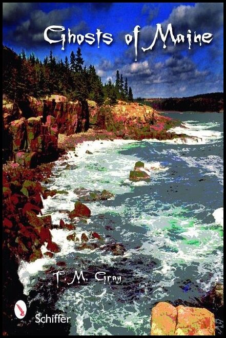 T. M. Gray | Ghosts Of Maine