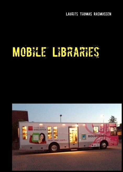 Rasmussen, Laurits Thomas | Mobile Libraries : Coffee Table Book
