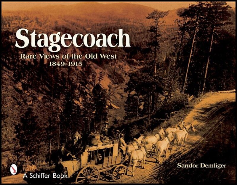 Demlinger, Sandor | Stagecoach : Views of the old west, 1849-1915