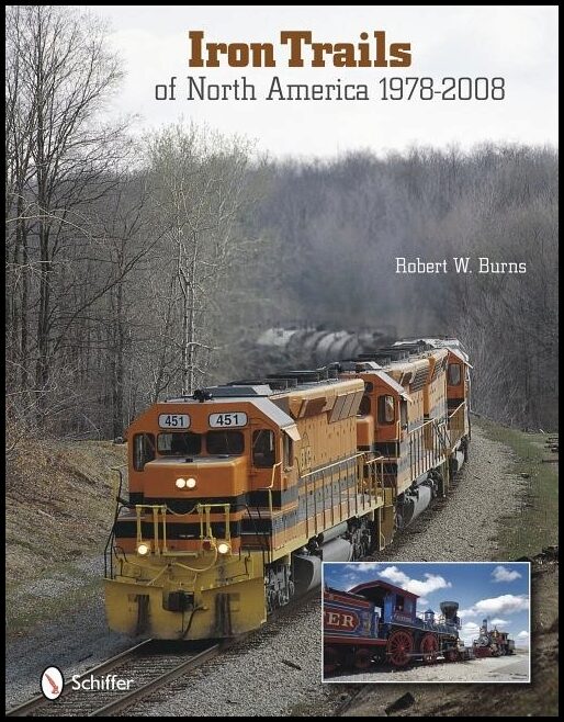 Robert  W. Burns | Iron Trails Of North America : 1978-2008