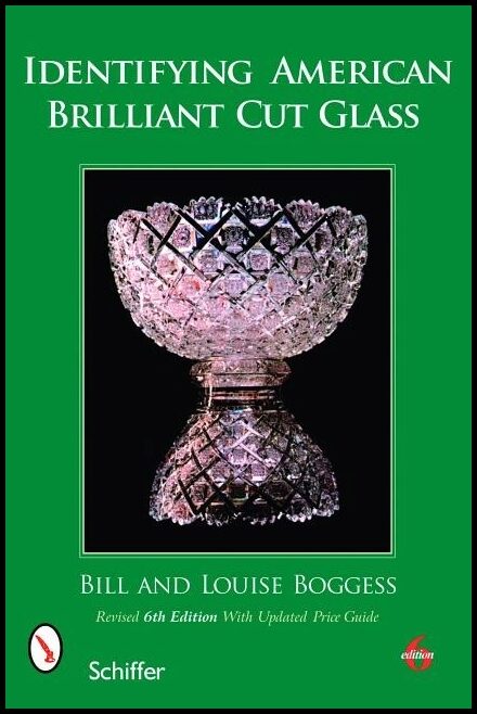 Bill and Louise Boggess | Identifying American Brilliant Cut Glass