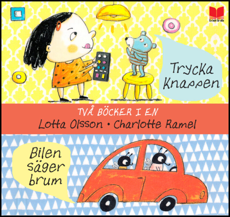 Olsson, Lotta | Två böcker i en : Trycka knappen & Bilen säger brum