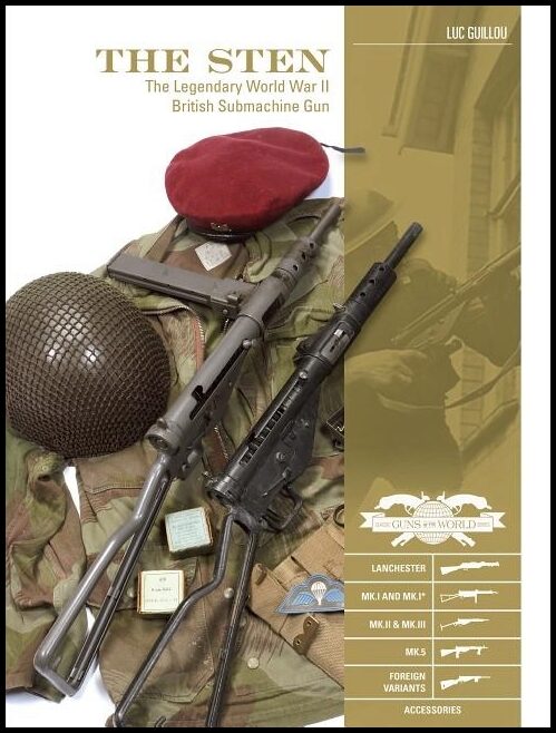 Guillou, Luc | Sten : The legendary world war ii british submachine gun