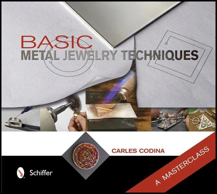 Carles Codina | Basic Metal Jewelry Techniques : A Masterclass