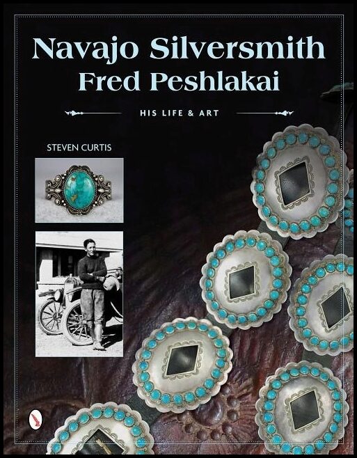 Curtis, Steven | Navajo silversmith fred peshlakai : His life & art