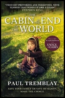 Tremblay, Paul | The Cabin at the End of the World (movie tie-in edition)