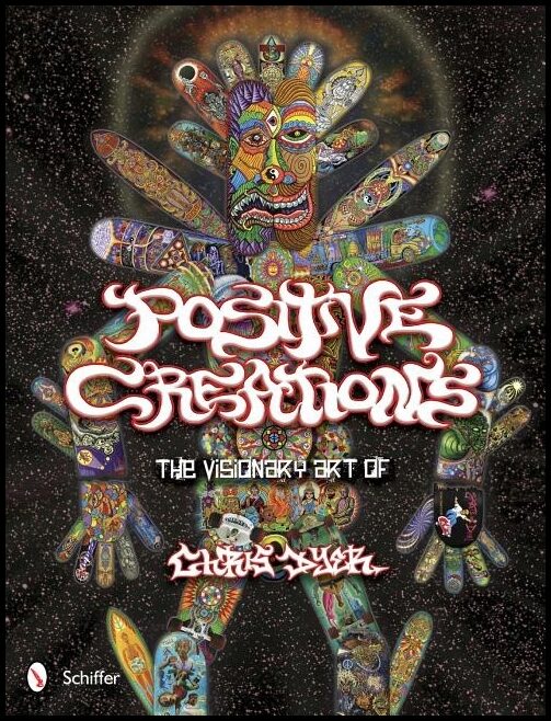 Chris Dyer | Positive Creations : The Visionary Art of Chris Dyer