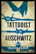 Morris, Heather | The Tattooist of Auschwitz : YA Edition