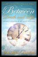 Dolores Cannon | Between Death And Life : Conversations With A Spirit
