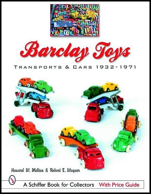 Howard W. Melton | Barclay Toys : Transports & Cars, 1932-1971