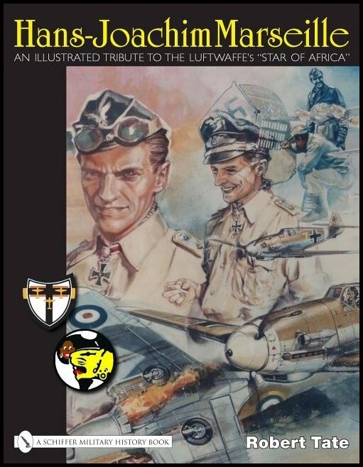 Tate, Robert | Hans-joachim marseille : An illustrated tribute to the luftwaffes 'star of