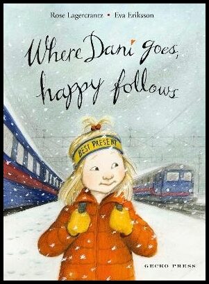 Lagercrantz, Rose | Where Dani Goes, Happy Follows