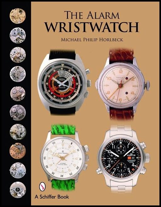 Michael Philip Horlbeck | The Alarm Wristwatch : The History of an Undervalued Feature