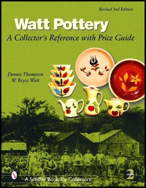 Dennis Thompson | Watt Pottery : A Collector's Reference with Price Guide