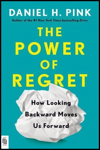 Pink, Daniel H. | The Power of Regret