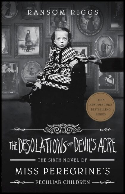 Riggs, Ransom | The Desolations of Devil's Acre