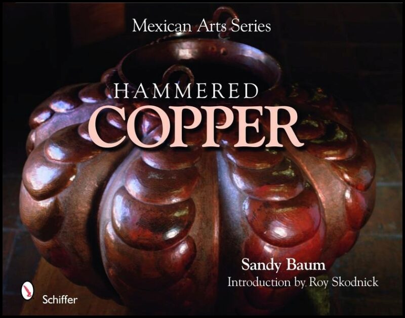 Baum, Sandy | Mexican arts series : Hammered copper