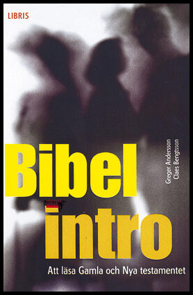 Andersson, Greger| Bengtsson, Claes | Bibelintro