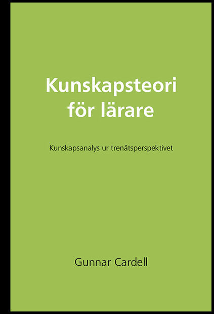 Cardell, Gunnar | Kunskapsteori för lärare