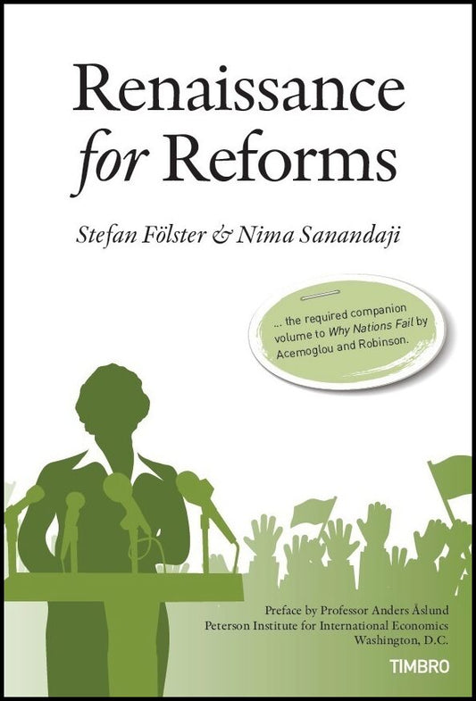 Fölster, Stefan| Sanandaji, Nima | Renaissance for reforms