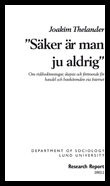 Thelander, Joakim | Säker är man ju aldrig : Om riskbedömningar, skepsis och förtroende för handel och bankärenden via I...