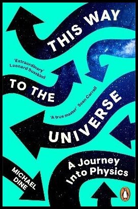 Dine, Michael | This Way to the Universe