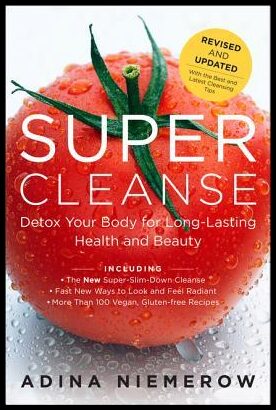 Niemerow, Adina | Super Cleanse Revised Edition : Detox Your Body for Long-Lasting Health and Beauty