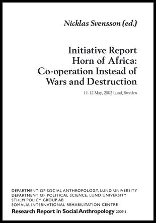 Svensson, Nicklas | Initiative Report Horn of Africa, Co-operation Instead of Wars and Destruction