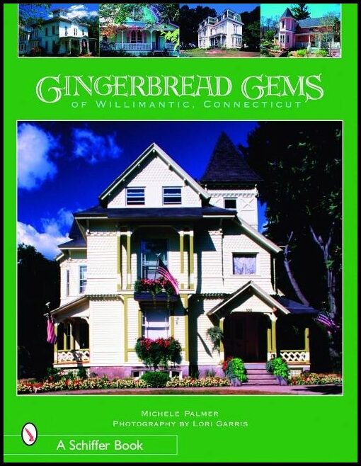 Palmer, Michele | Gingerbread gems of  willimantic, connecticut