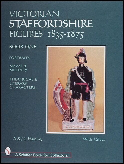A. &amp | Victorian Staffordshire Figures 1835-1875, Book One