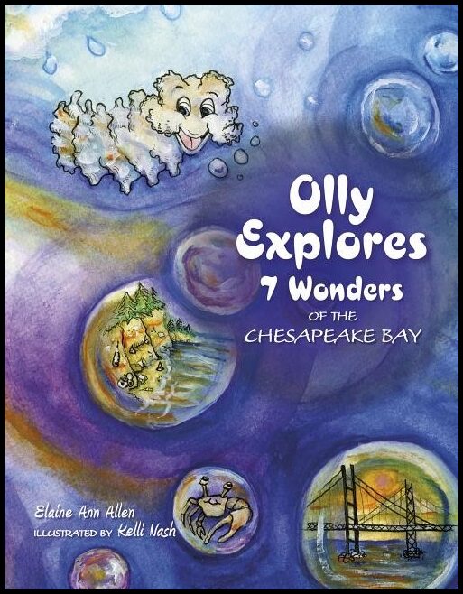 Allen, Elaine Ann| Nash, Kelli | Olly explores 7 wonders of the chesapeake bay