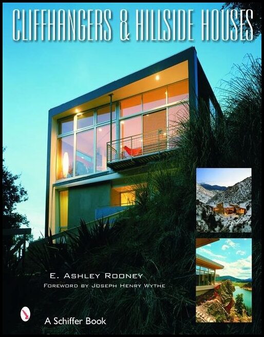 E. Ashley Rooney | Cliffhangers And Hillside Homes : Views from the Treetops