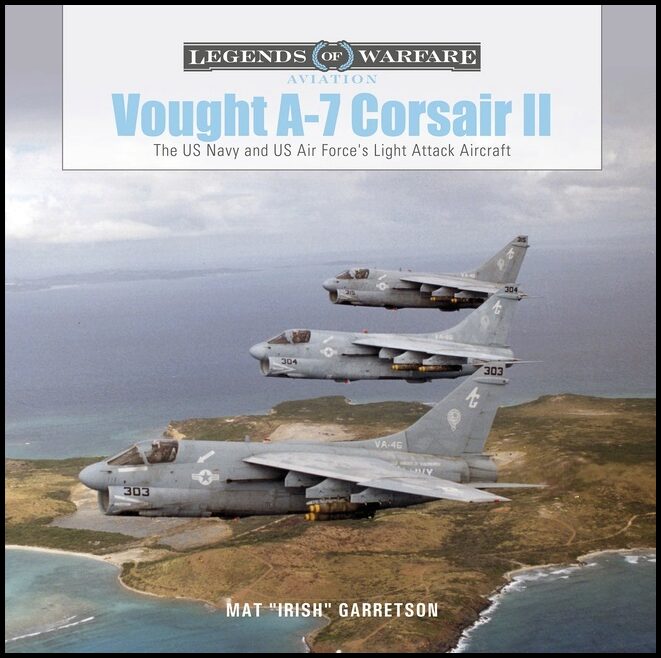 Mat 'Irish' Garretson | Vought A-7 Corsair ii