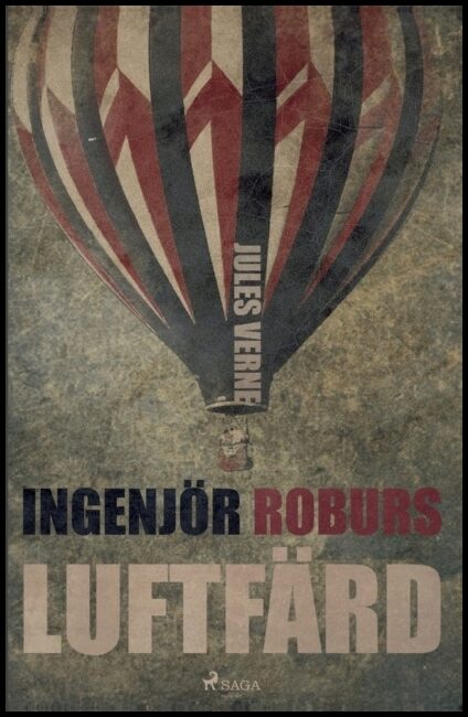 Verne, Jules | Ingenjör Roburs Luftfärd
