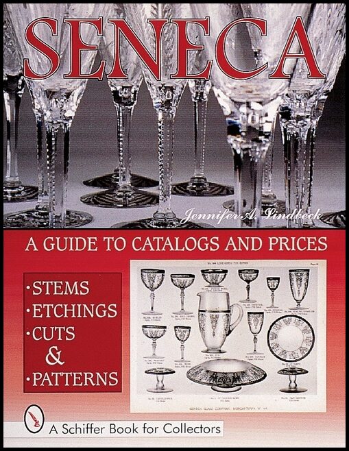 Schiffer Publishing, Ltd. | Seneca Glass : A Guide to Catalogs and Prices