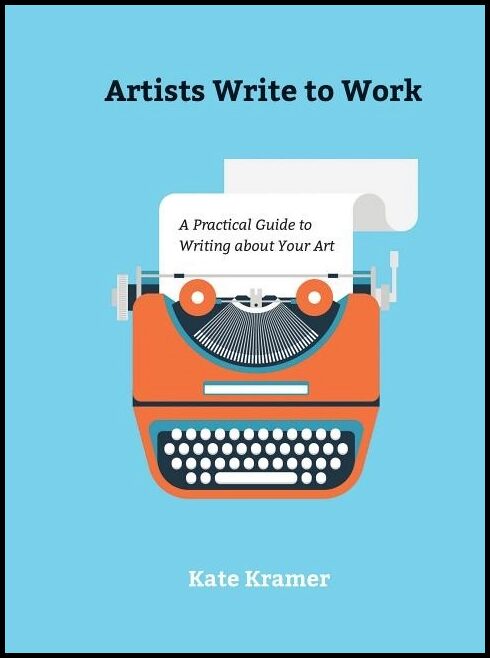 Kate Kramer | Artists Write To Work