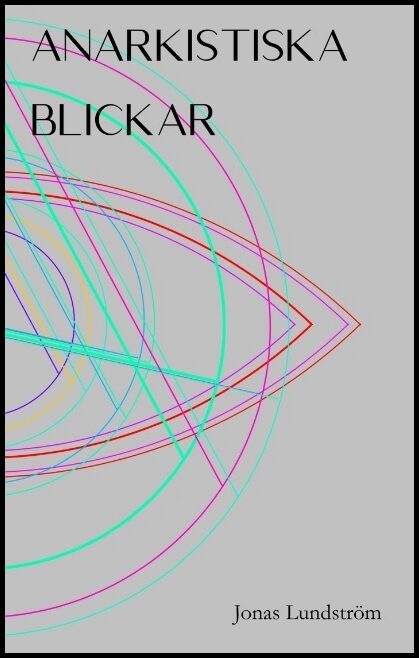 Lundström, Jonas | Anarkistiska blickar